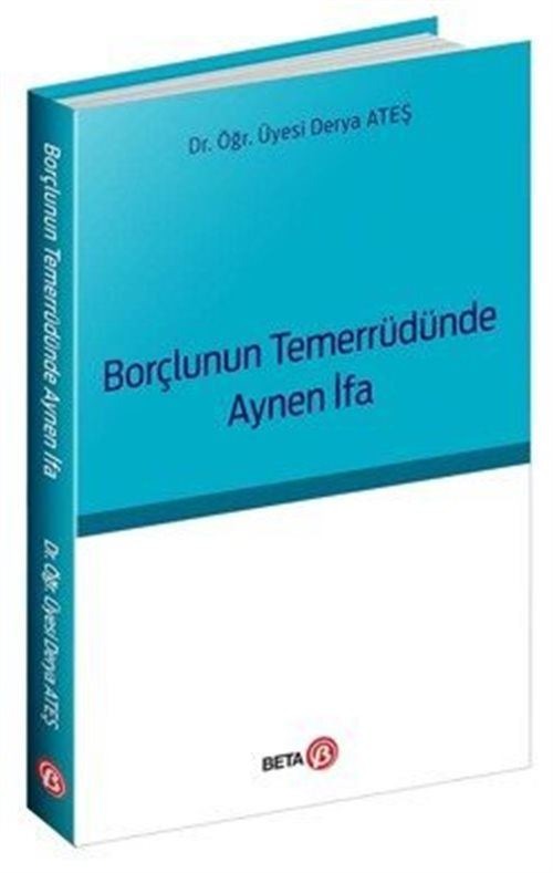 Borçlunun Temerrüdünde Aynen İfa | Beta Yayınevi (Ciltsiz)