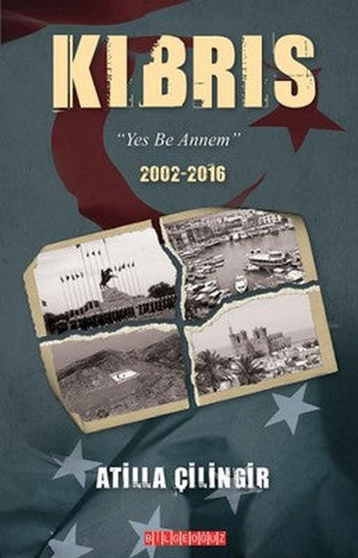Kıbrıs - Yes Be Annem 2002-2016 | Bilgeoğuz Yayınları