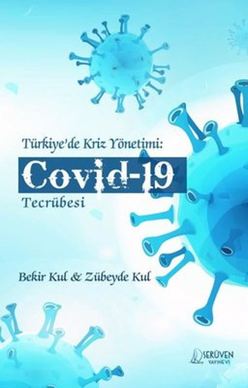 Türkiye'de Kriz Yönetimi: Covid-19 Tecrübesi | Serüven Yayınevi