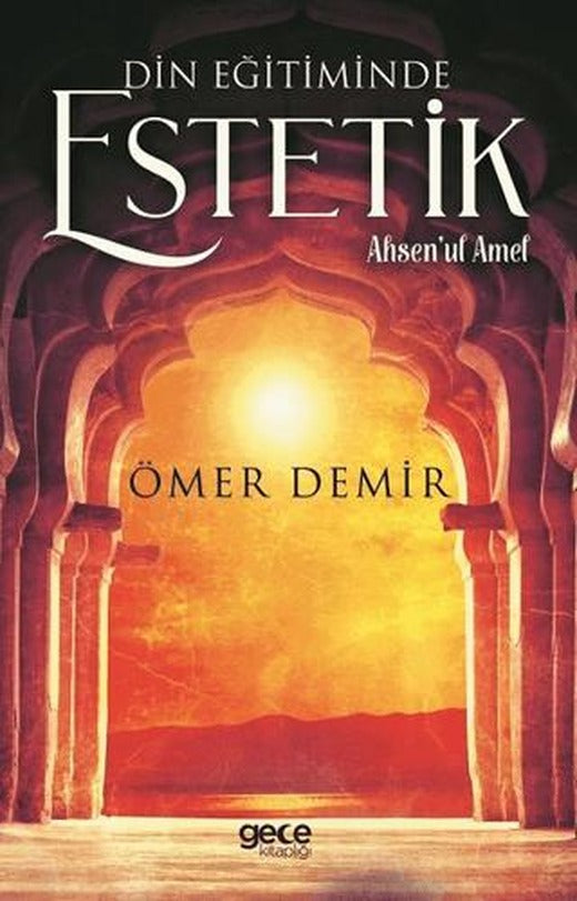 Din Eğitiminde Estetik | Gece Kitaplığı (Ciltsiz)