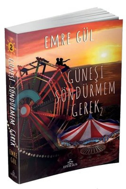 Güneşi Söndürmem Gerek-2 | Ephesus Yayınları (Ciltli)