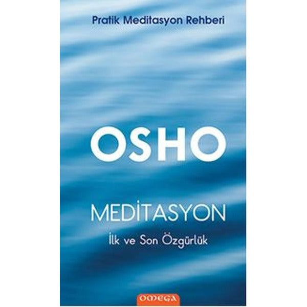 Meditasyon - İlk ve Son Özgürlük | Mega Yayınları