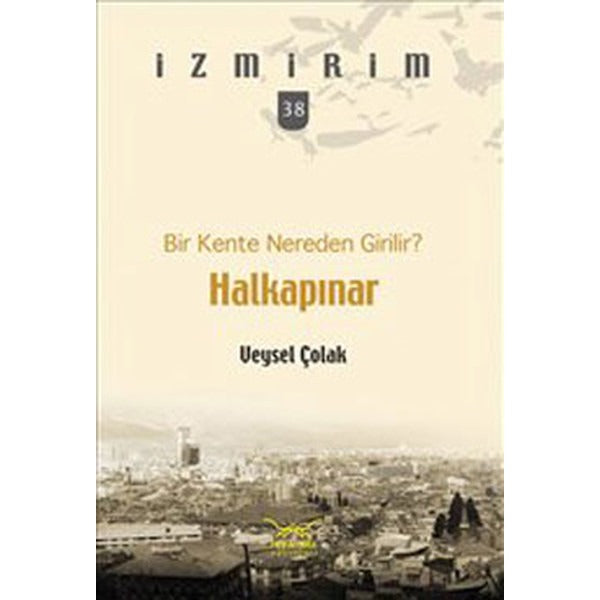 Bir Kente Nereden Girilir? Halkapınar