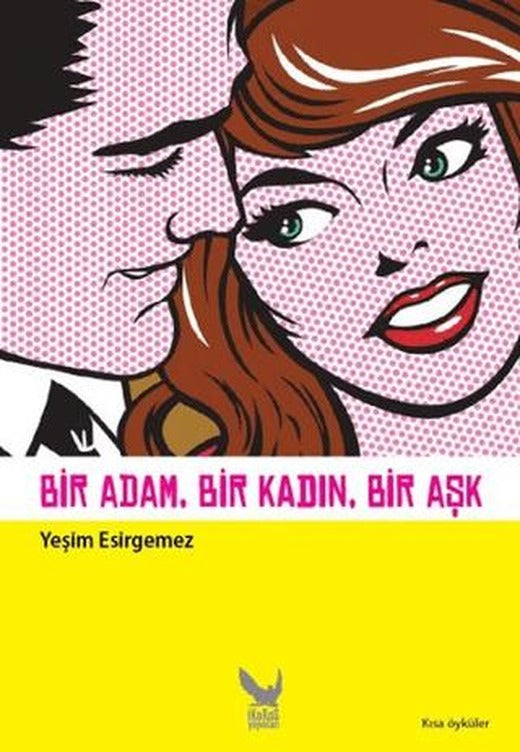 Bir Adam, Bir Kadın, Bir Aşk | İkaros Yayınları (Ciltsiz)