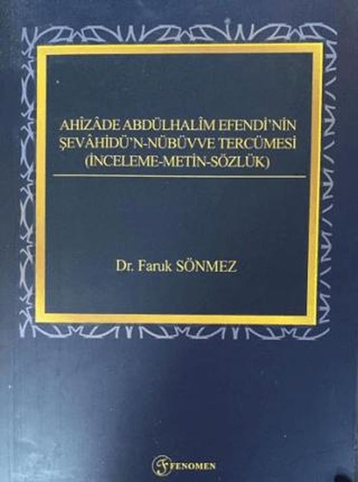 Ahizade Abdülhalim Efendi'nin Şevahidü'n-Nübüvve Tercümesi | Fenomen Yayıncılık (Ciltsiz)