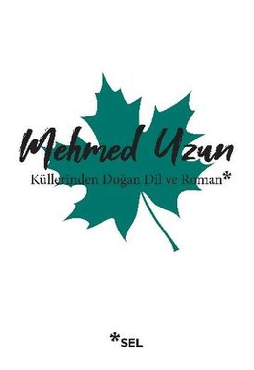 Küllerinden Doğan Dil ve Roman | Sel Yayıncılık