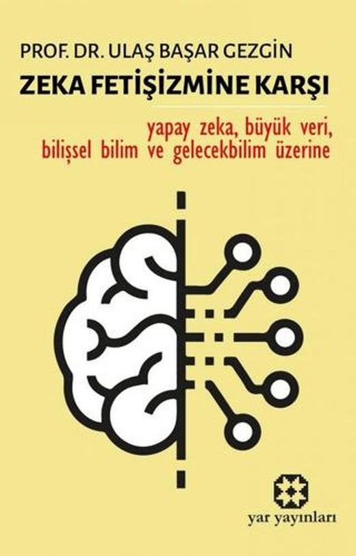 Zeka Fetişizmine Karşı