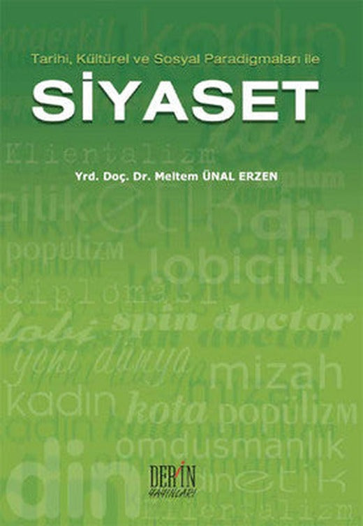 Tarihi Kültürel ve Sosyal Paradigmaları İle Siyaset | Derin Yayınları