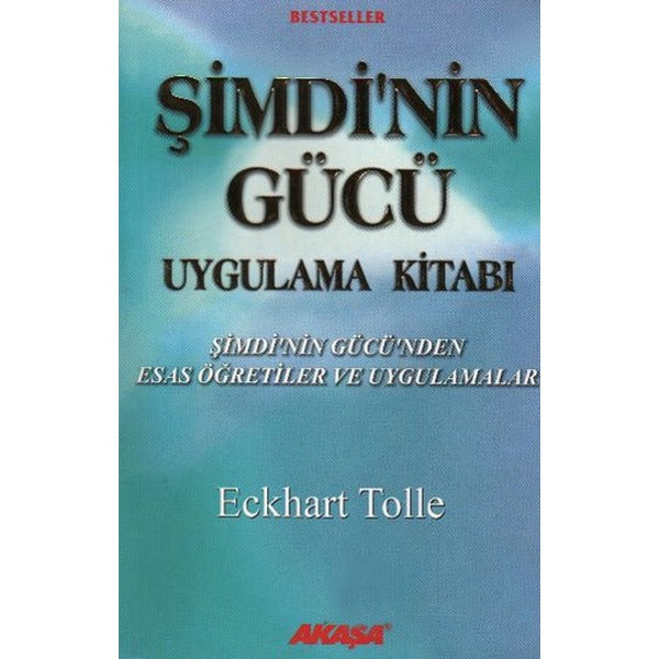 Şimdi'nin Gücü Uygulama Kitabı | Akaşa Yayın