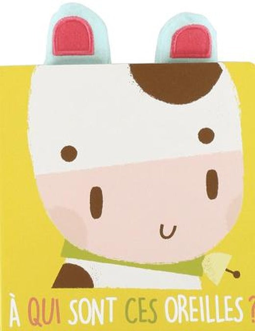 A Qui Sont Ces Oreilles ? La Vache | Yoyo Books (Ciltli)