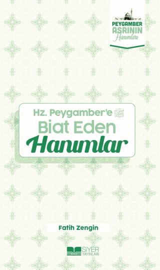 Hz. Peygamber'e Biat Eden Hanımlar | Siyer Yayınları (Ciltsiz)  - Resim 1