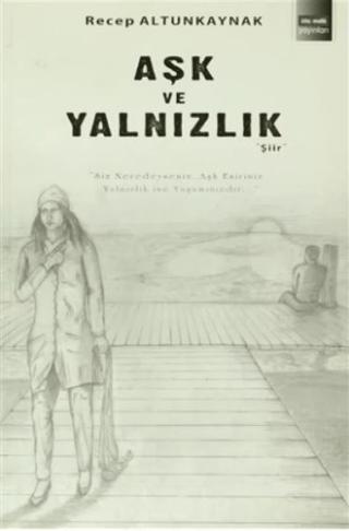 Aşk ve Yalnızlık