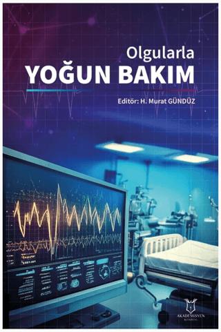 Olgularla Yoğun Bakım | Akademisyen Kitabevi (Ciltsiz)  - Resim 1