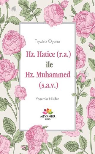 Hz. Hatice (r.a) İle Hz. Muhammed (s.a.v) | Mevsimler Kitap (Ciltsiz)  - Resim 1