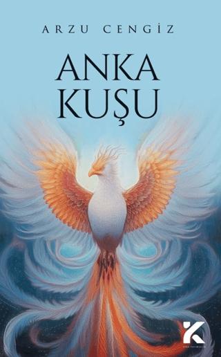 Anka Kuşu | Kiba Yayımcılık (Ciltsiz)  - Resim 1