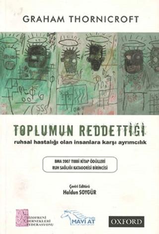 Toplumun Reddettiği: Ruhsal Hastalığı Olan İnsanlara Karşı Ayrımcılık | Şizofreni Dernekleri Federasyonu (Ciltsiz)  - Resim 1