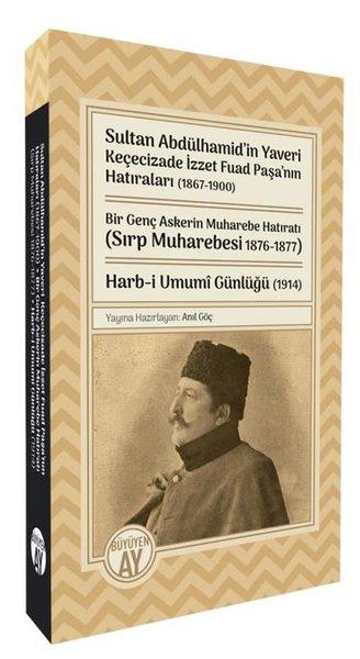 Sultan Abdülhamid'in Yaveri Keçecizade İzzet Fuad Paşa'nın Hatıraları 1867 - 1900 Bir Genç Askerin M | Büyüyenay Yayınları (İnce Kapak)  - Resim 1