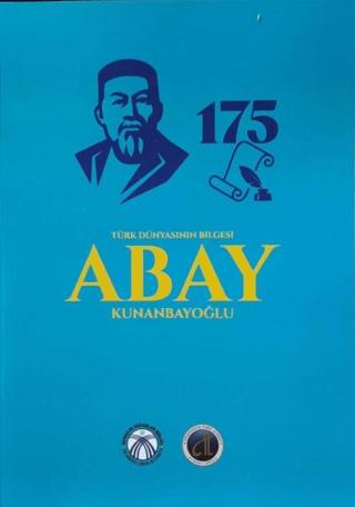 Türk Dünyasının Bilgesi Abay Kunanbayoğlu | Bengü Yayınları (Ciltsiz)  - Resim 1