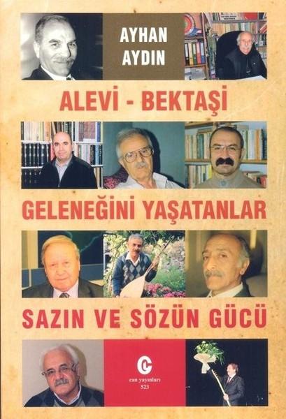 Alevi-Bektaşi Geleneğini Yaşatanlar-Sazın ve Sözün Gücü | Can Yayınları (Ali Adil Atalay) (İnce Kapak)  - Resim 1
