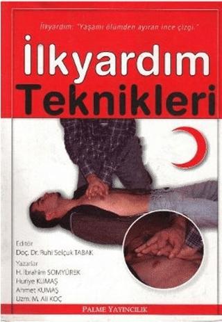 İlkyardım Teknikleri | Palme Yayıncılık (Ciltsiz)  - Resim 1