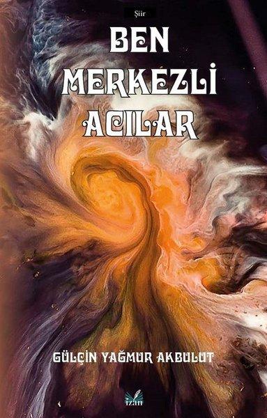 Ben Merkezli Acılar