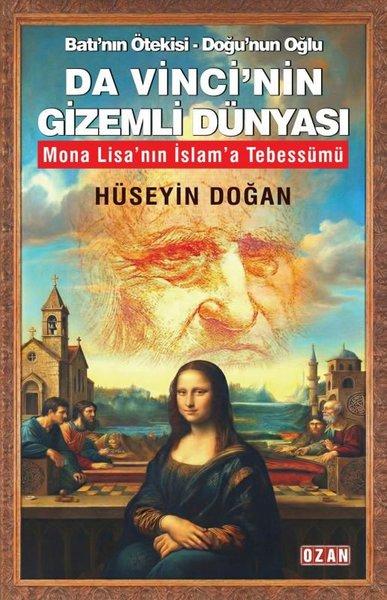Da Vinci'nin Gizemli Dünyası: Batı'nın Ötekisi - Doğu'nun Oğlu | Ozan Yayıncılık (İnce Kapak)  - Resim 1