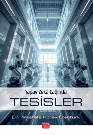 Yapay Zekâ Çağında Tesisler | Nobel Bilimsel Eserler (Ciltsiz)  - Resim 1
