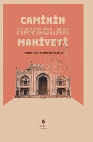 Caminin Kaybolan Mahiyeti