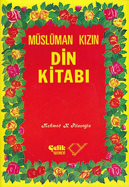 Müslüman Kızın Din Kitabı | Çelik Yayınevi (İnce Kapak)  - Resim 1