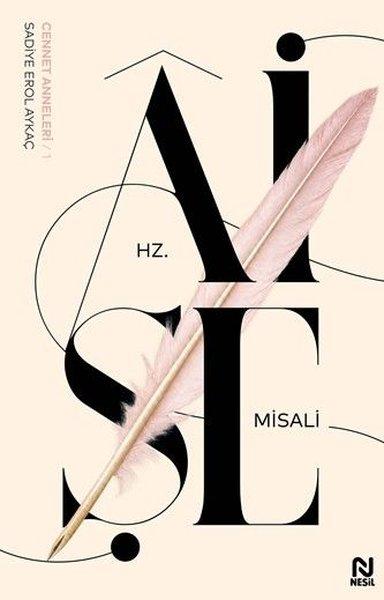 Hz. Aişe Misali - Cennet Anneleri 1 | Nesil Yayınları (İnce Kapak)  - Resim 1