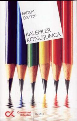 Kalemler Konuşunca | Cumhuriyet Kitapları (Ciltsiz)  - Resim 1
