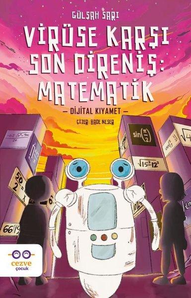 Virüse Karşı Son Direniş: Matematik-Dijital Kıyamet | Cezve Çocuk (İnce Kapak)  - Resim 1
