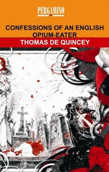 Confessions Of An English Opium - Eater | Pergamino (İnce Kapak)  - Resim 1
