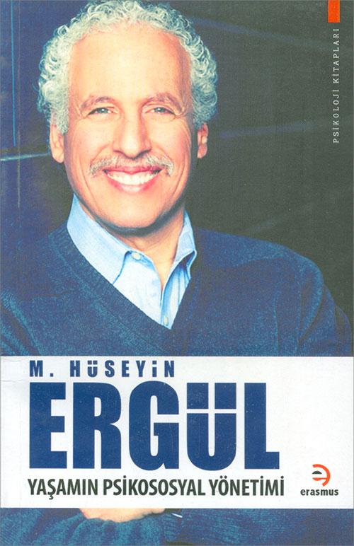 Yaşamın Psikososyal Yönetimi - M.Hüseyin Ergül - Erasmus Yayınları - Resim 1