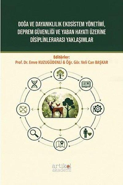 Doğa ve Dayanıklılık Ekosistem Yönetim Deprem Güvenliği ve Yaban Hayatı Üzerine Disiplinlerarası Ya | Artikel Akademi (İnce Kapak)  - Resim 1