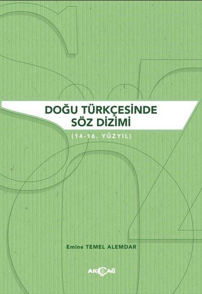 Doğu Türkçesinde Söz Dizimi (14 - 16. Yüzyıl) | Akçağ Yayınları (İnce Kapak)  - Resim 1