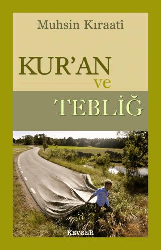 Kur’an ve Tebliğ | Kevser Yayınları (Ciltsiz)  - Resim 1