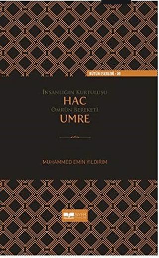 İnsanlığın Kurtuluşu Hac Ömrün Bereketi Umre