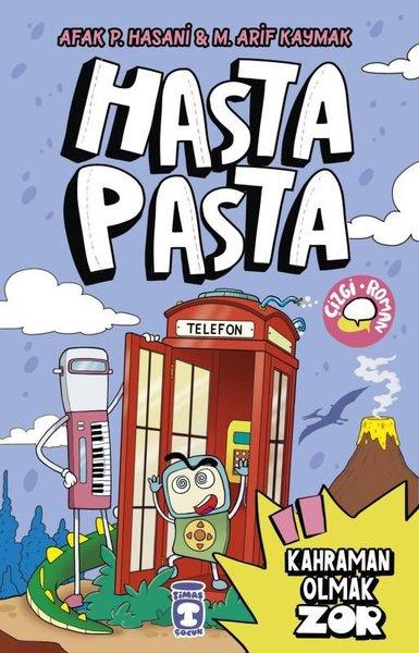 Hasta Pasta - Kahraman Olmak Zor | Timaş Çocuk (İnce Kapak)  - Resim 1