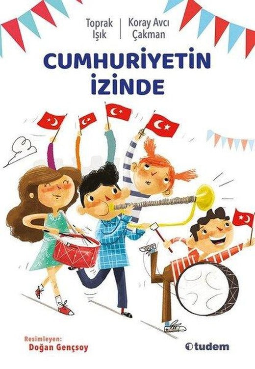 Cumhuriyetin İzinde | Tudem Yayınları (İnce Kapak)