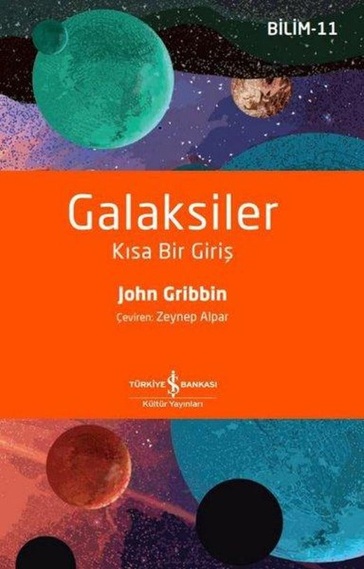 Galaksiler: Kısa Bir Giriş - Bilim 11 | İş Bankası Kültür Yayınları (İnce Kapak)