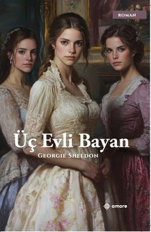 Üç Evli Bayan | Amore Yayınları (İnce Kapak)