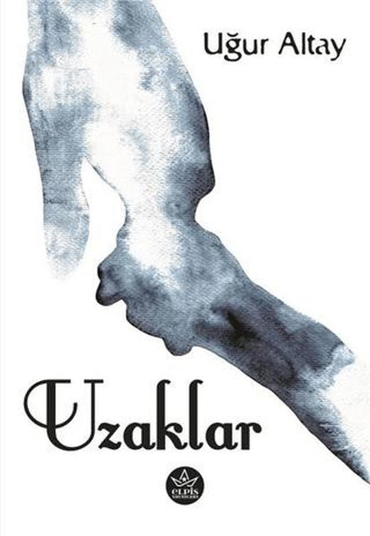 Uzaklar | Elpis Yayınları (Ciltsiz)
