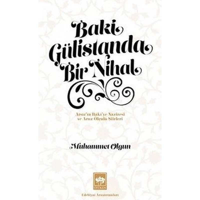 Baki Gülistanda Bir Nihal | Ötüken Neşriyat