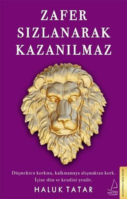Zafer Sızlanarak Kazanılmaz | Destek Yayınları
