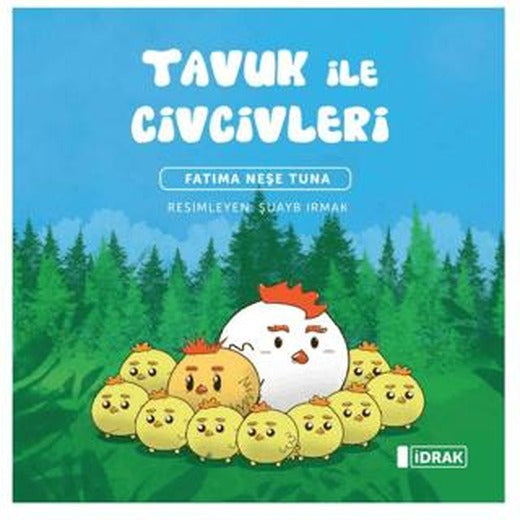 Tavuk ile Civcivleri | İdrak Yayınları (Ciltsiz)