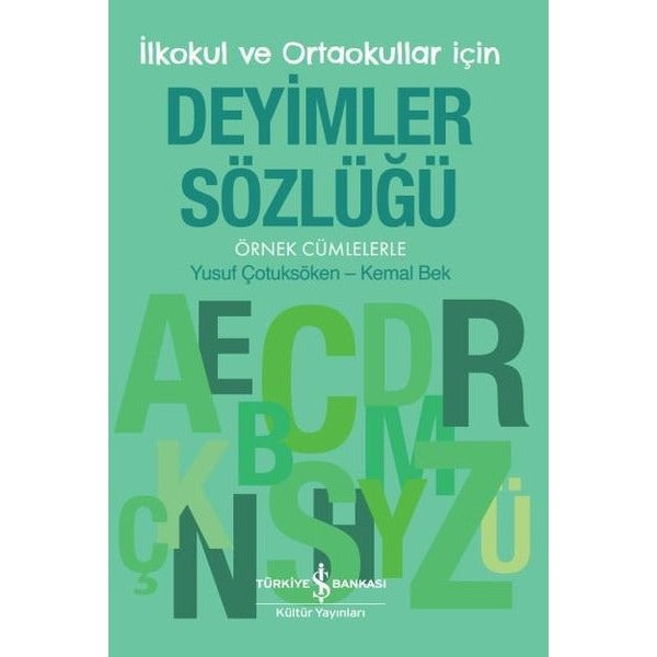 İlkokul ve Ortaokullar İçin Deyimler Sözlüğü | İş Bankası Kültür Yayınları (İnce Kapak)