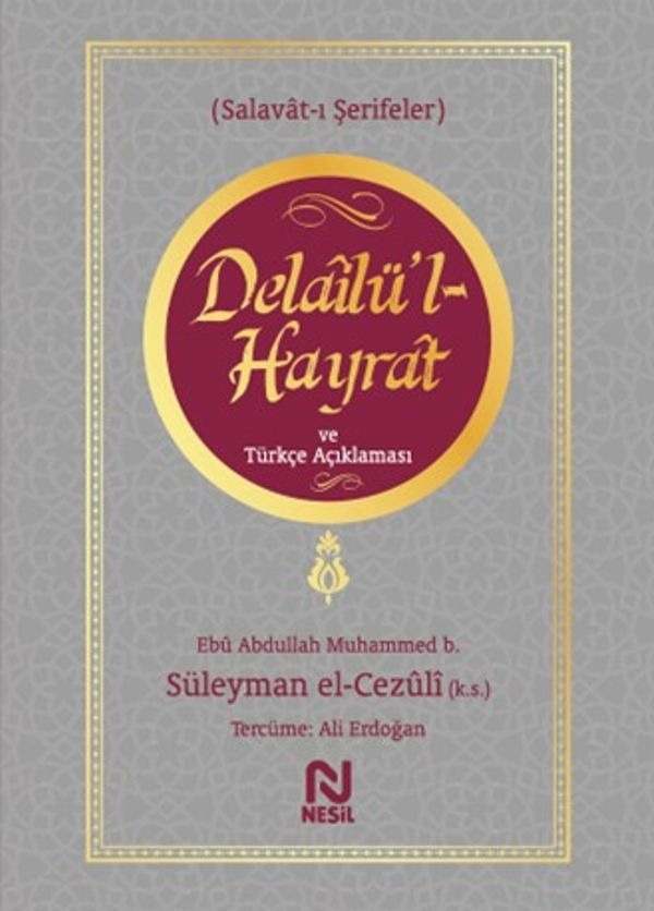 Delailü'l Hayrat ve Türkçe Açıklaması | Nesil Yayınları - İslam Dizisi (Ciltli)