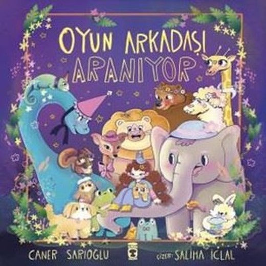 Oyun Arkadaşı Aranıyor | Timaş Çocuk (İnce Kapak)