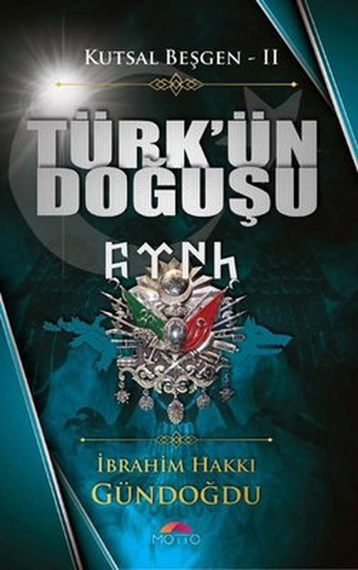 Kutsal Beşgen 2 - Türk'ün Doğuşu | Motto Yayınları